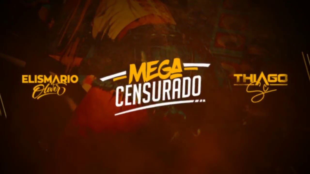 Mega Funk Censurado - Elismário Oliver e Dj Thiago SC - #LUTO