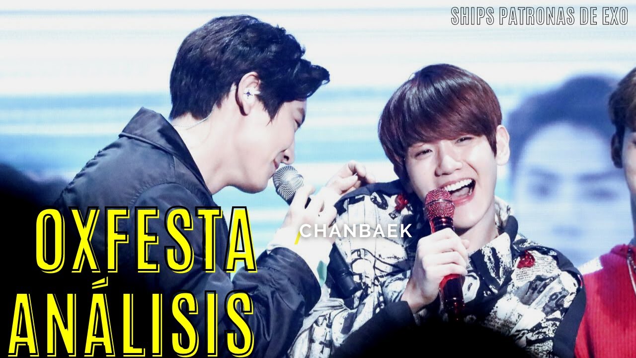 [ANÁLISIS CHANBAEK] 0xFESTA WHIT EXO