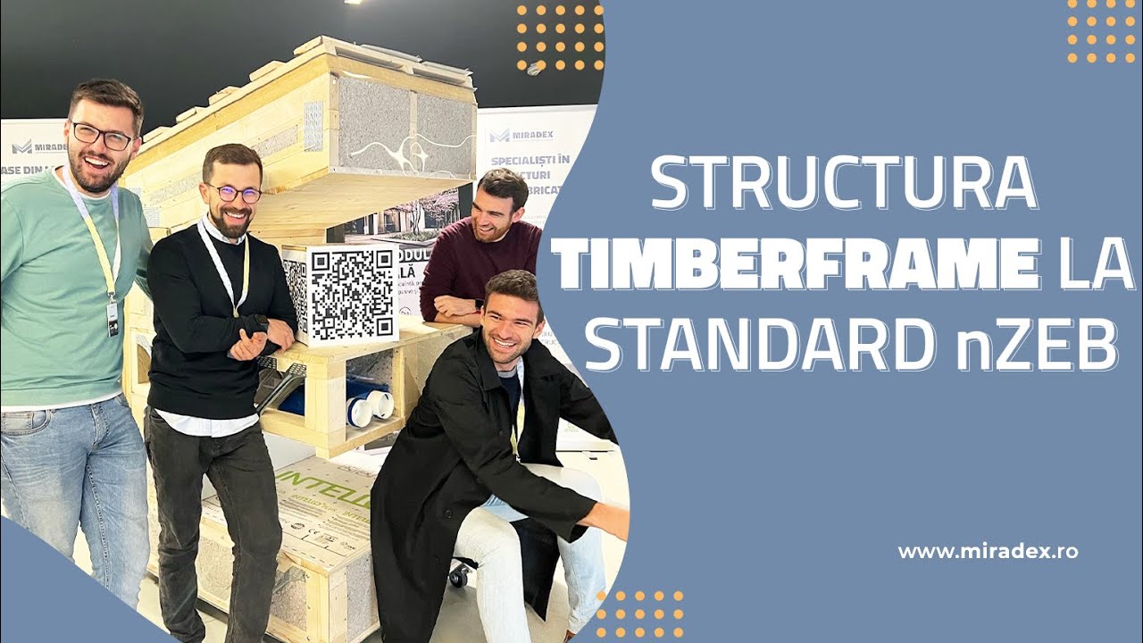 Structura TIMBERFRAME la standard nZEB - principii și soluții tehnice