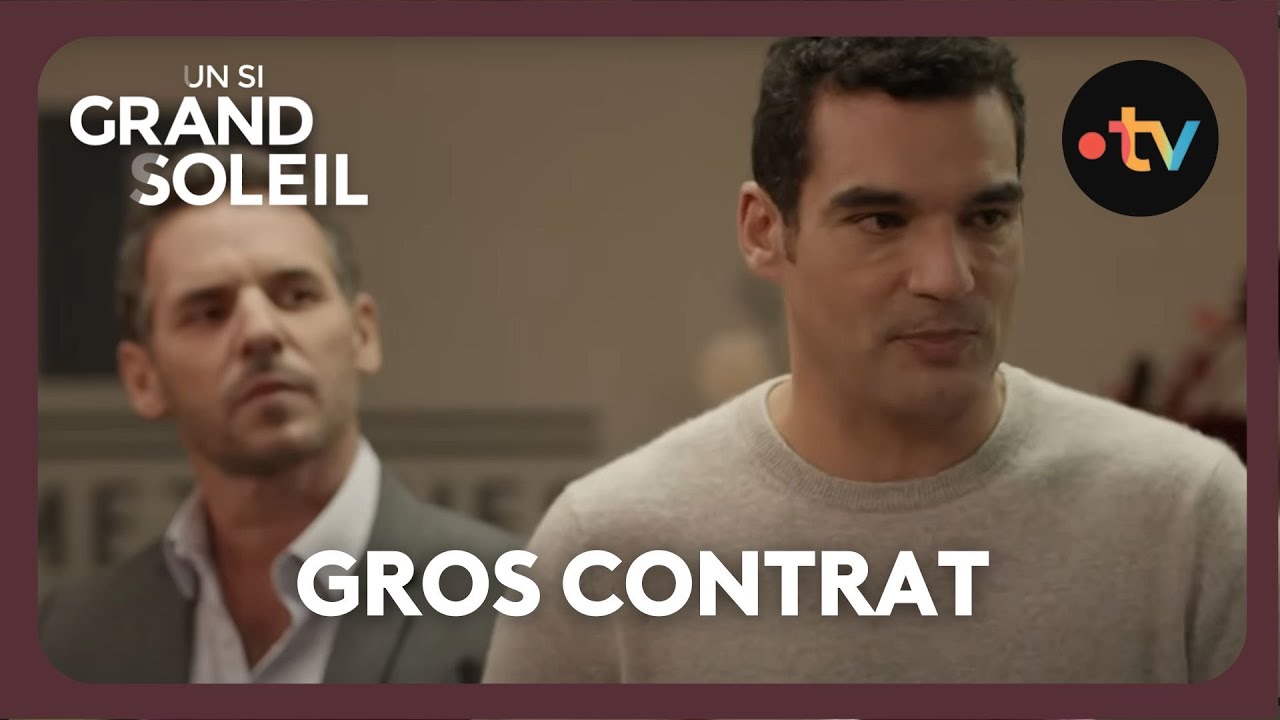 Un si grand soleil - Episode 583 (Saison 3) | Un gros contrat
