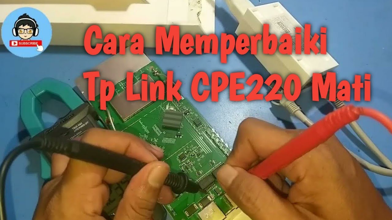 Cara Memperbaiki Tp Link CPE220 Mati