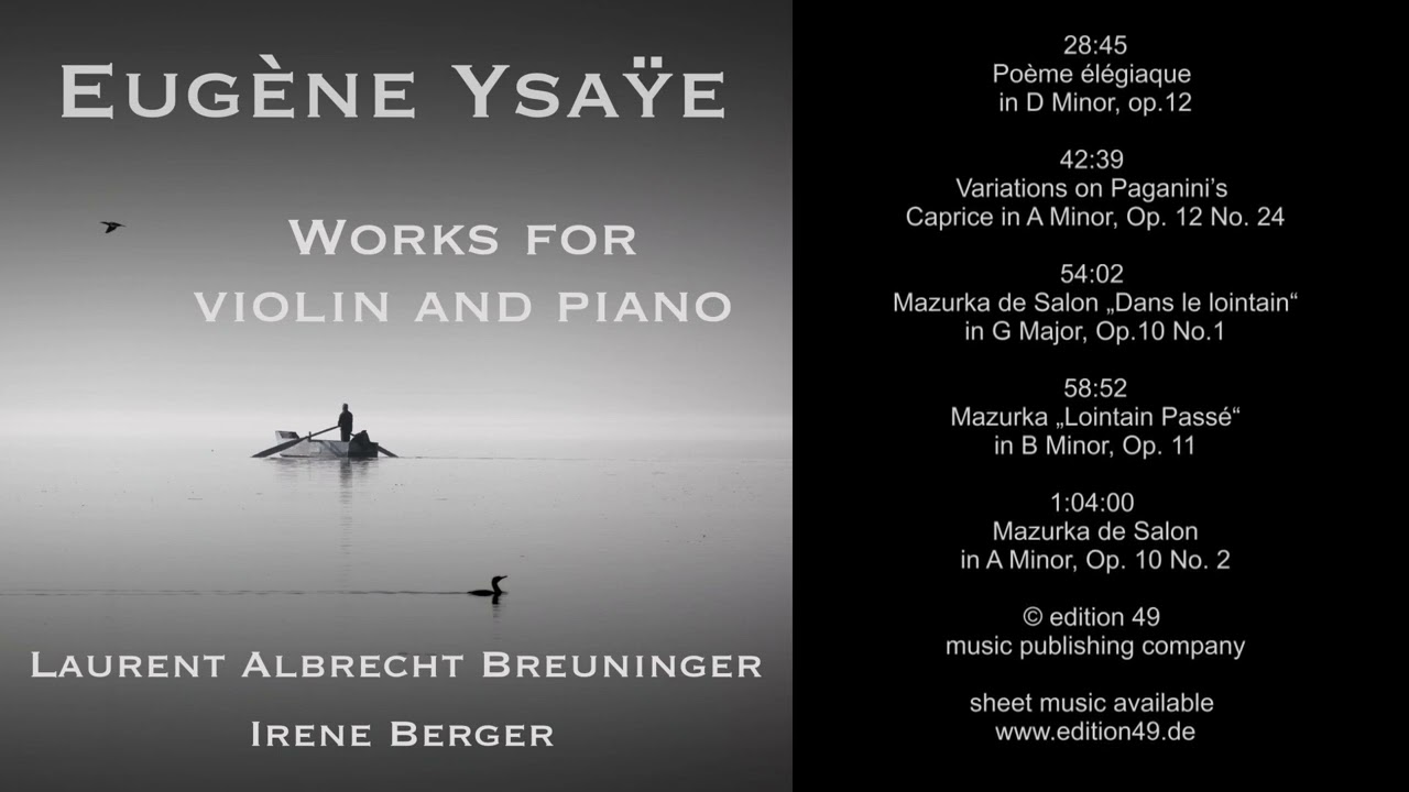 Eugène Ysaÿe Works Violin Piano Laurent Albrecht Breuninger Irene Berger