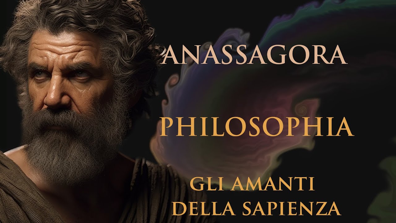 Anassagora e il Nous - PHILOSOPHIA - Gli amanti della Sapienza