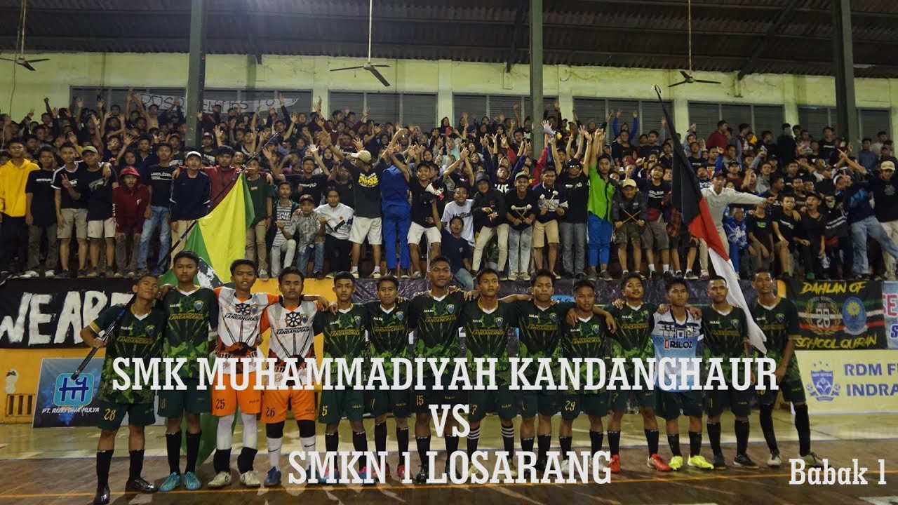 SMK MUHAMMADIYAH KANDANGHAUR VS SMKN 1 LOSARANG | BABAK 1 | Full Time 4 : 0