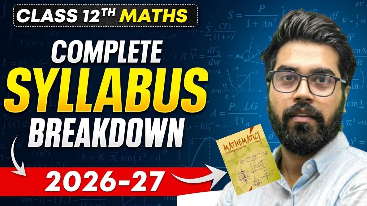 Class 12 Maths Syllabus 2026-27: Complete Breakdown & Exam Pattern By Gagan Makkar