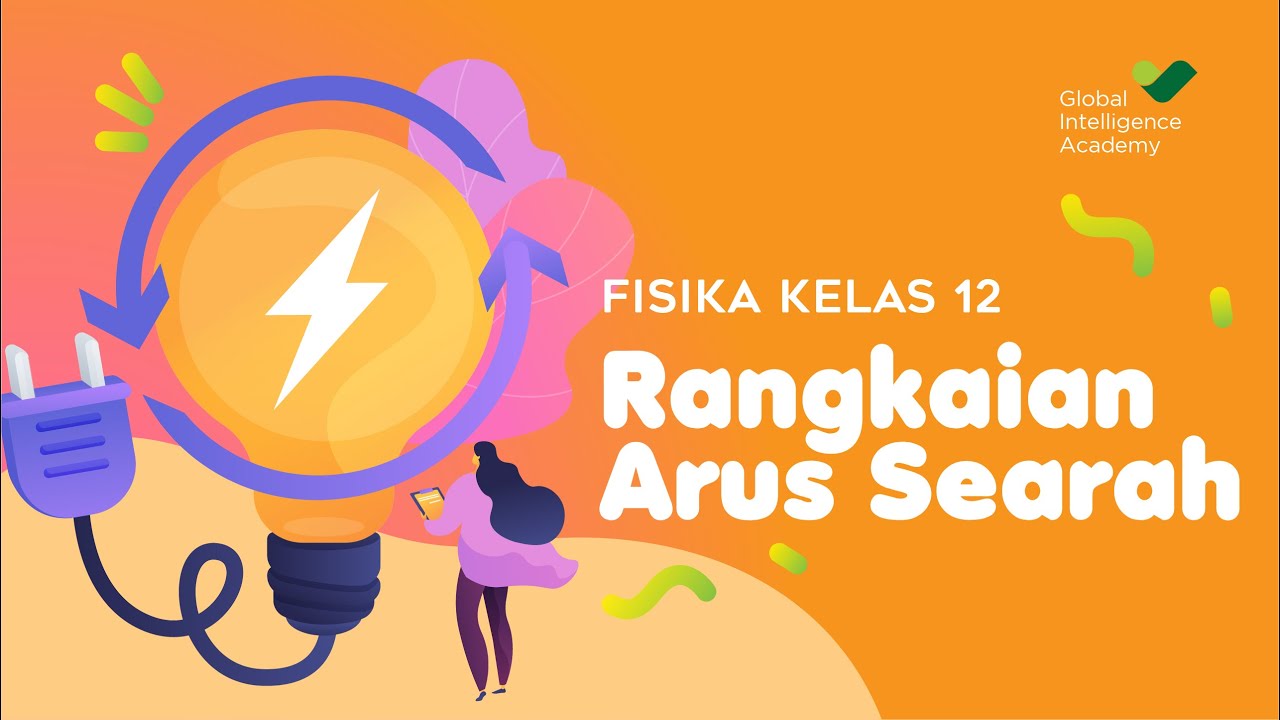 FISIKA Kelas 12 - Rangkaian Arus Searah | GIA Academy
