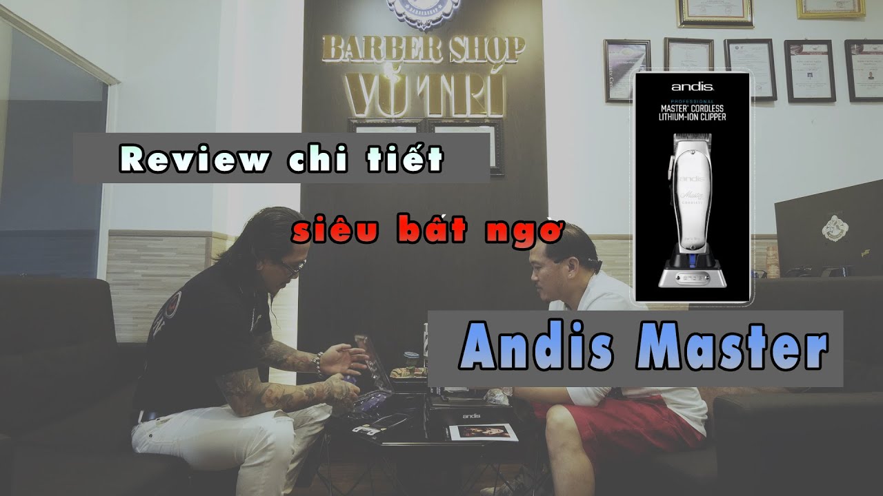 Review chi tiết Andis Master siêu bất ngờ | Vũ Trí Barbershop
