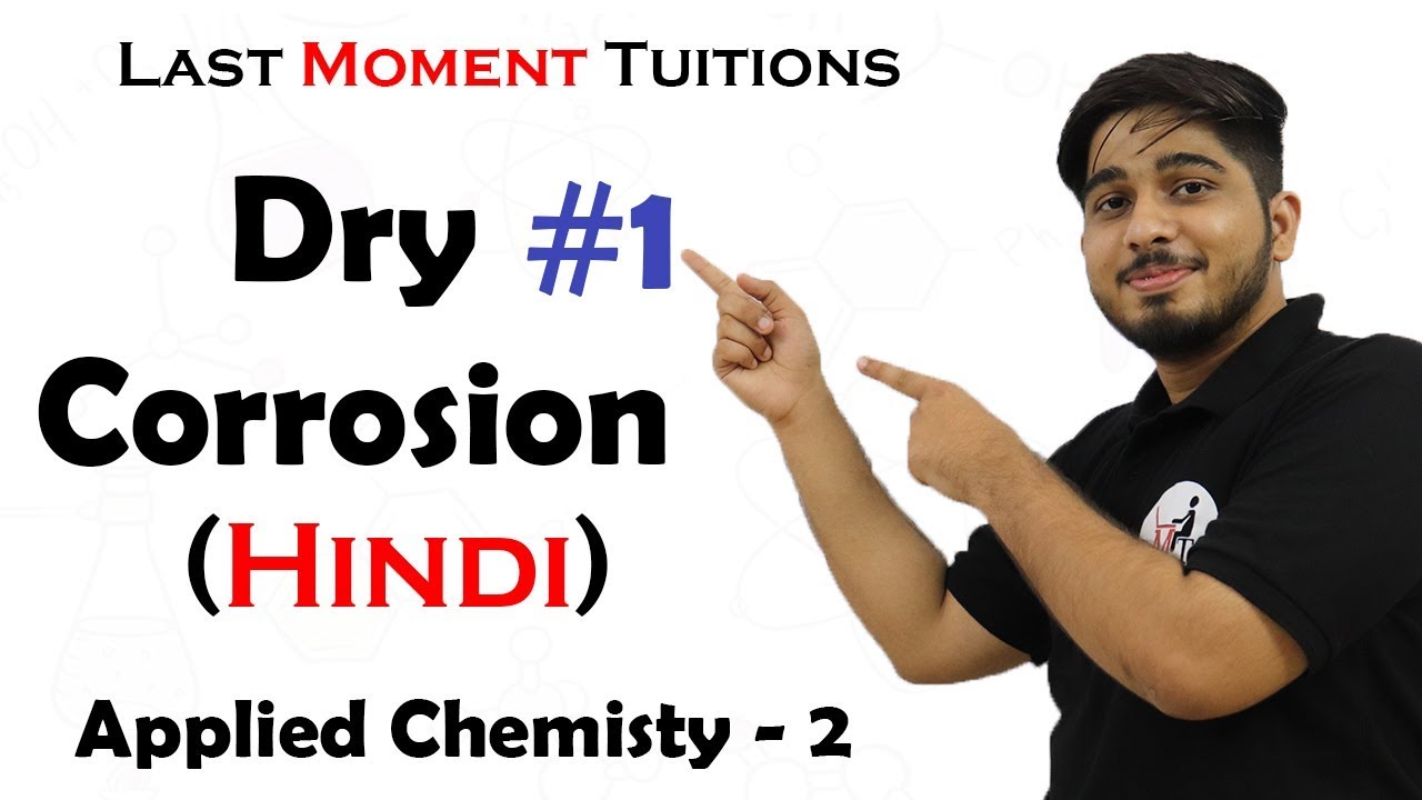 Dry Corrosion Part #1 | Engineering Chemistry 2 in Hindi
