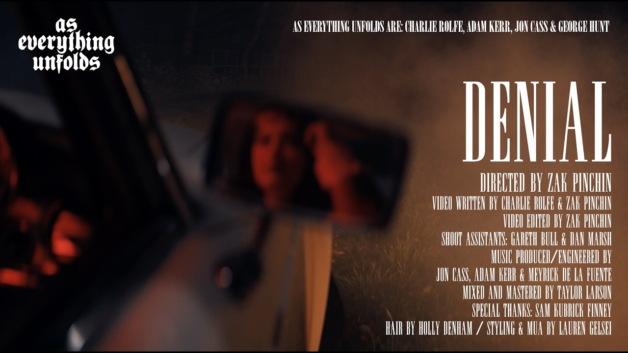 AS EVERYTHING UNFOLDS - DENIAL (OFFICIAL VIDEO)