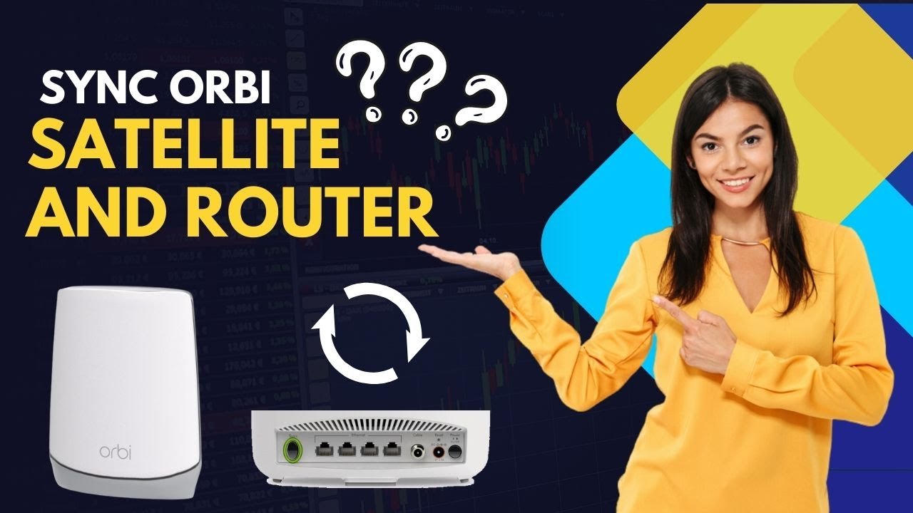 Ultimate Guide: How to Sync Orbi Satellite and Router