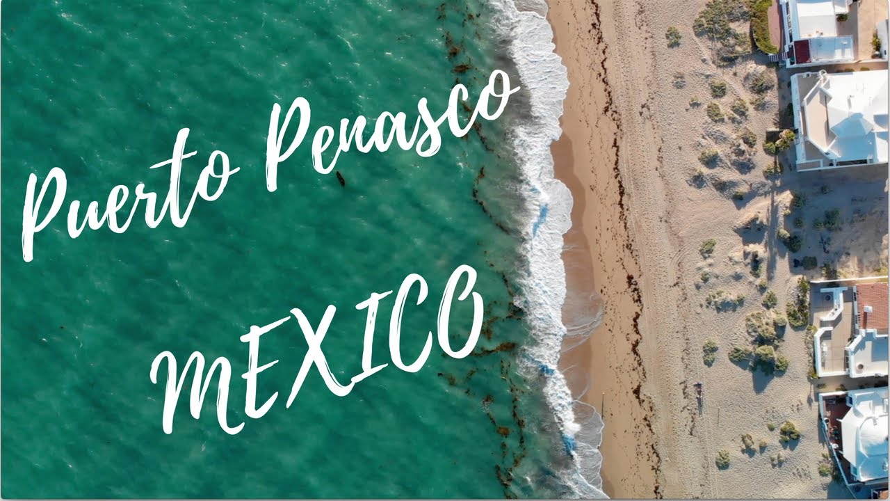 Puerto Peñasco, Mexico - Rocky Point - Summer Trip (4K)