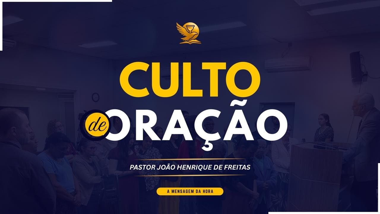 Culto de Oração| Pastor João Henrique de Freitas | 11/03/2026