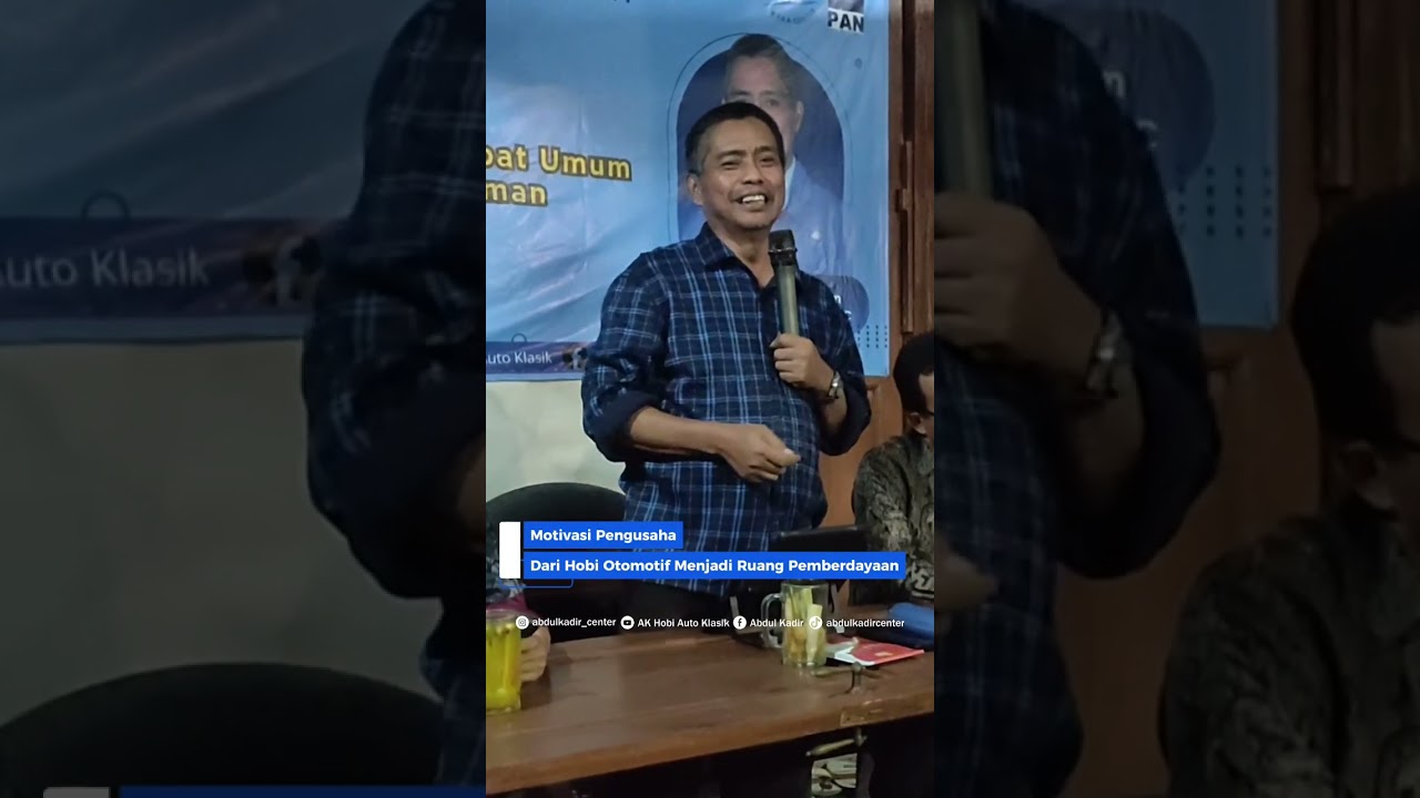 Motivasi Pengusaha Dari Hobi Menjadi Ruang Pemberdayaan | Ir. H. Abdul Kadir,MH | #motivasi #fyp