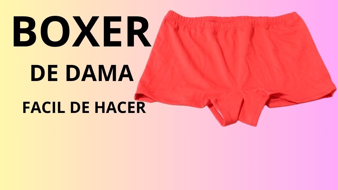 COMO HACER BOXER DE DAMA facil de hacer ,,