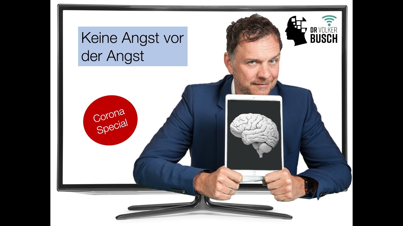 Dr. Volker Busch - Keine Angst vor der Angst