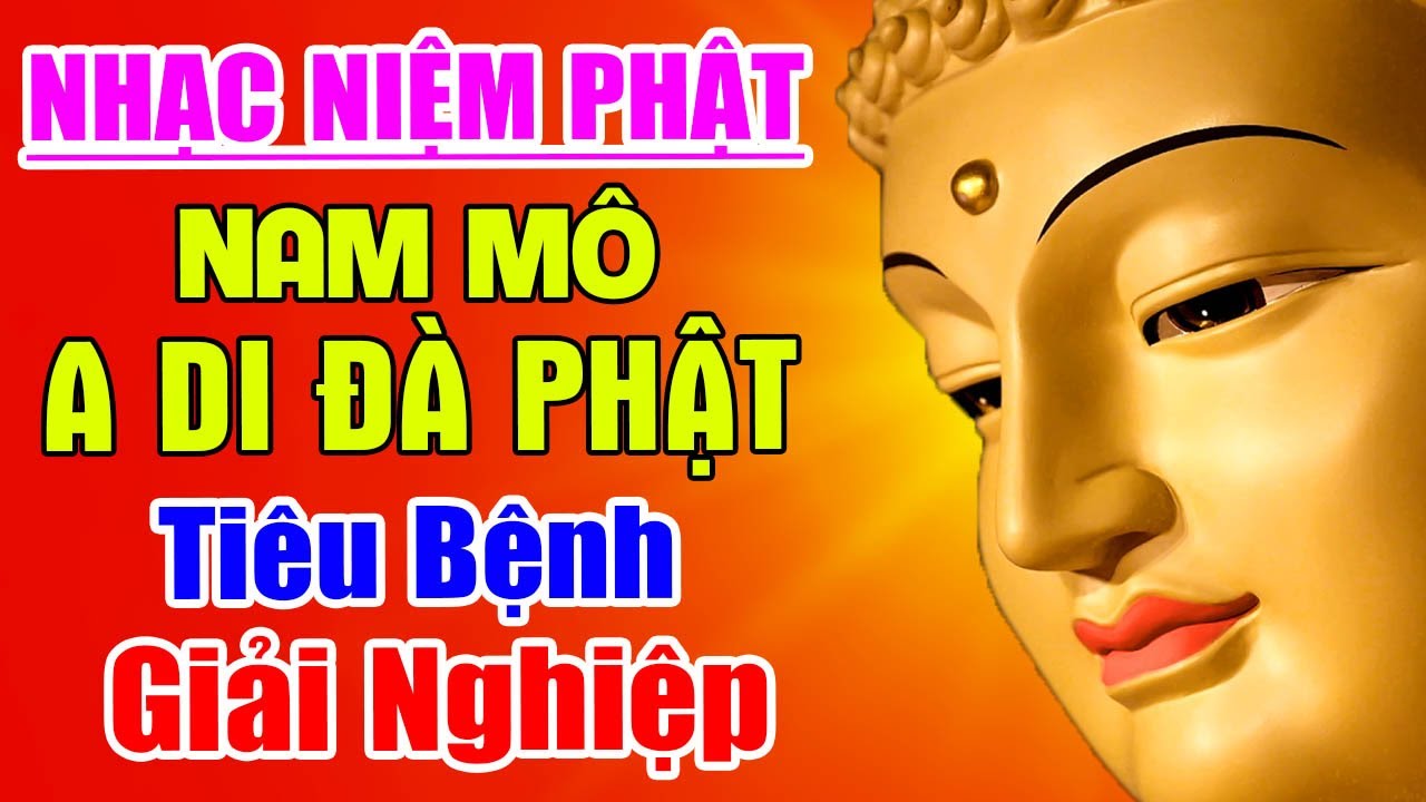 Nhạc Niệm Phật - Nam Mô A Di Đà Phật - Nghe Mỗi Tối PHẬT CHE CHỞ Thoát Vượt Mọi TAI ƯƠNG, BỆNH TẬT