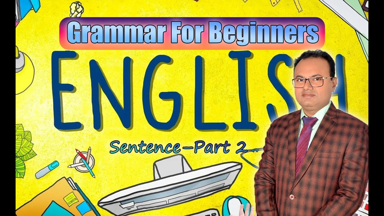 Sentence – Part 2 | English Grammar for Beginners