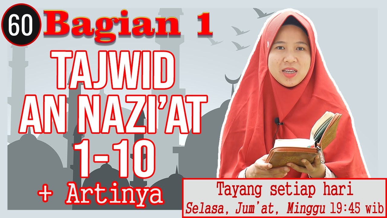 60. PEMBAHASAN TAJWID SURAH AN NAZIAT AYAT 1-10 +ARTINYA LENGKAP CARA BACA & CONTOH PENGUCAPANNYA
