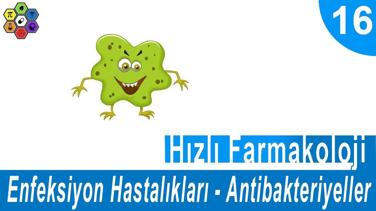 ENFEKSİYON HASTALIKLARI: ANTİBAKTERİYELLER 1 | Hızlı Farmakoloji #16