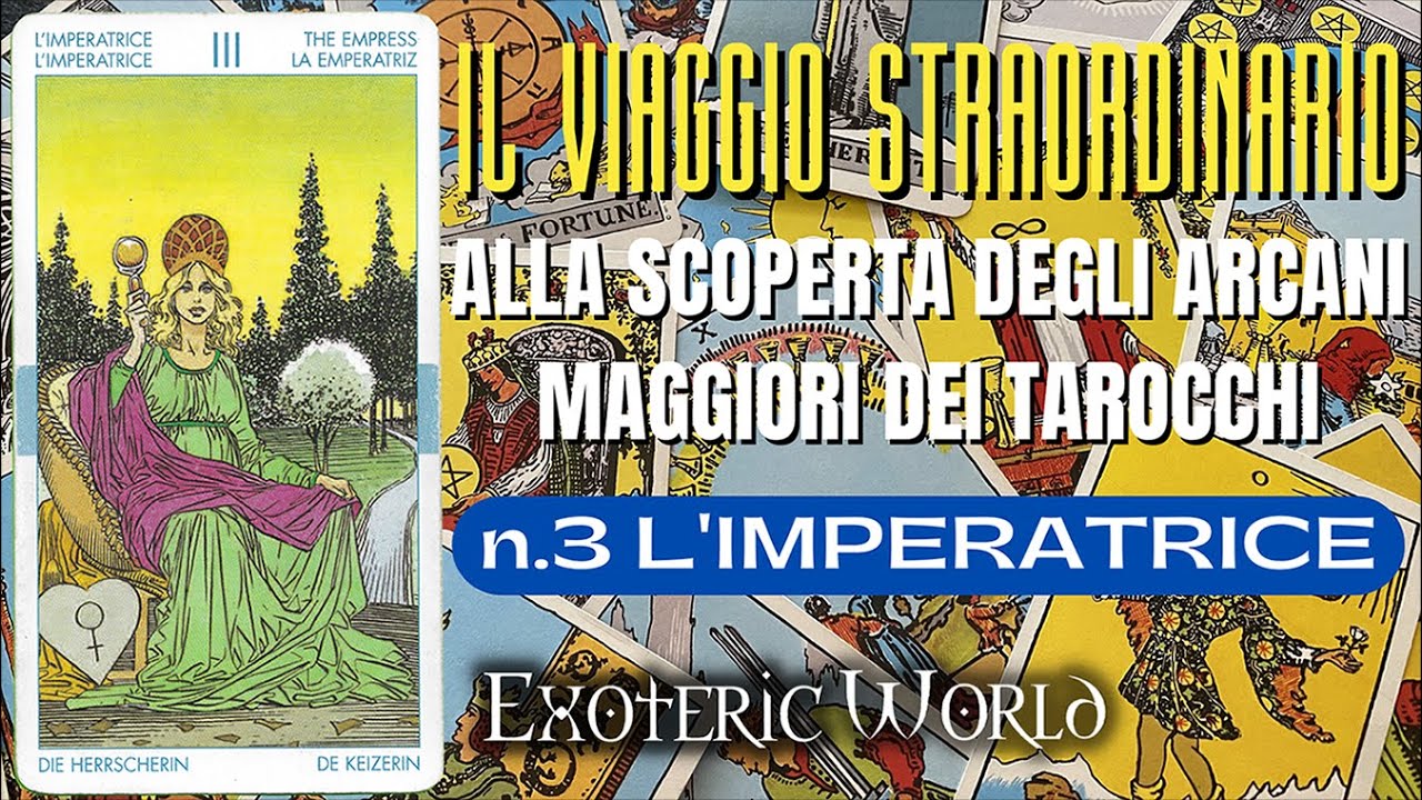 N. 3 L’Imperatrice – Il viaggio straordinario alla scoperta degli Arcani Maggiori dei Tarocchi