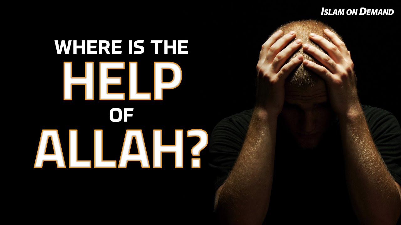 Where is the Help of Allah? - Abdullah Hakim Quick