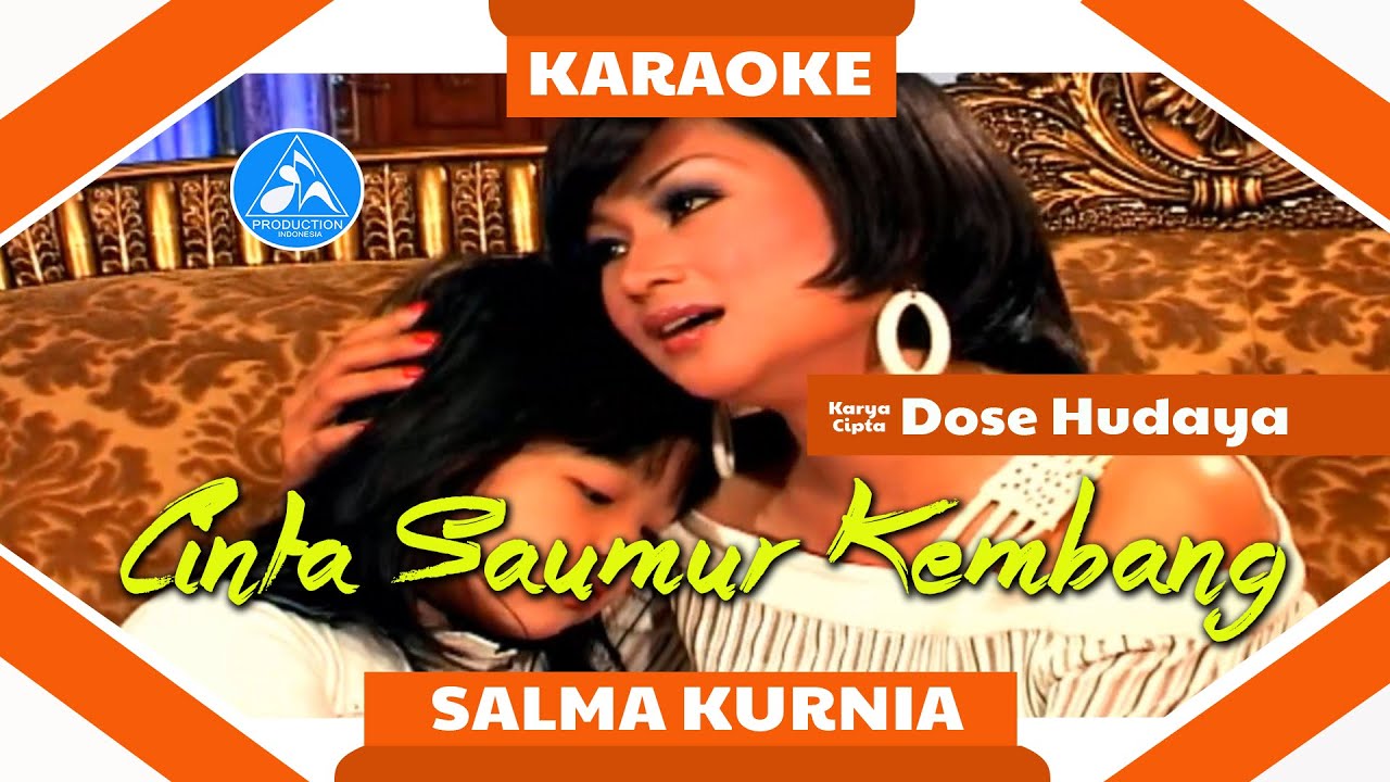 Salma Kurnia - Cinta Saumur Kembang [Official Karaoke]