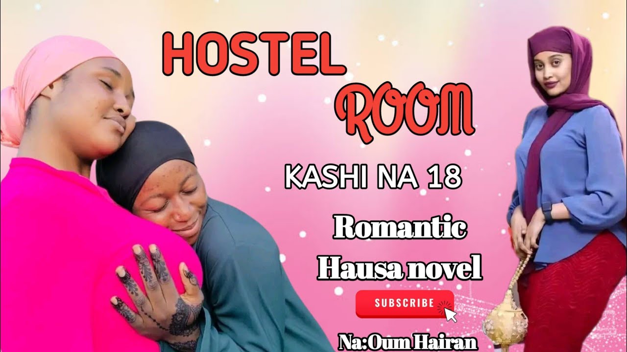 HOSTEL ROOM | Episode 18 | Latest Romantic Hausa Novel 