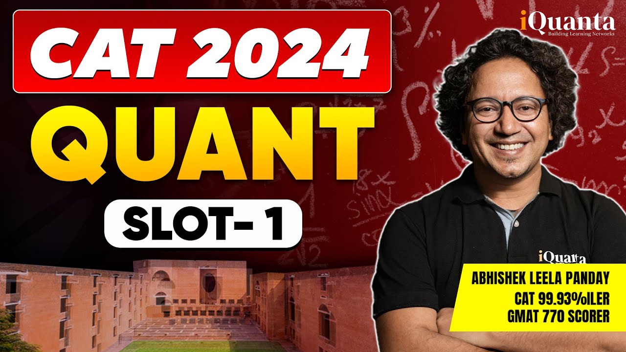 CAT 2024 Quants Slot - 1 Solutions  | By CAT 99.93%iler Abhishek Pandey Leela Sir