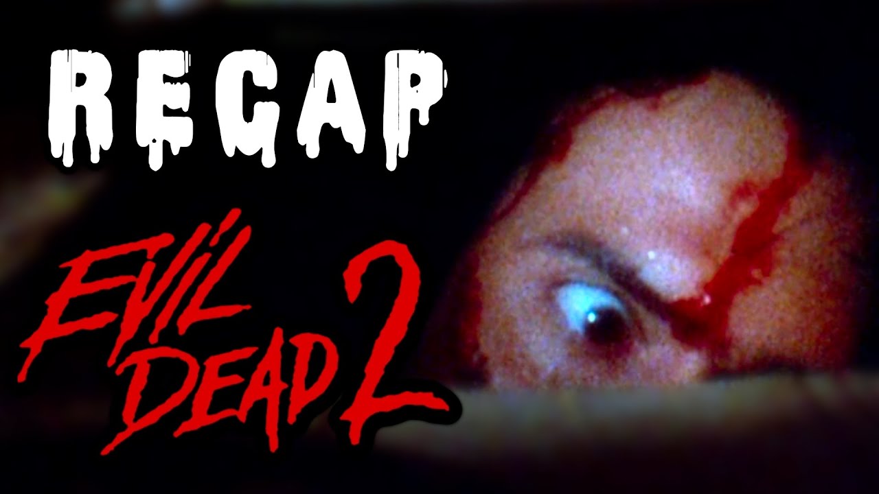 Evil Dead II (1987) - Summary