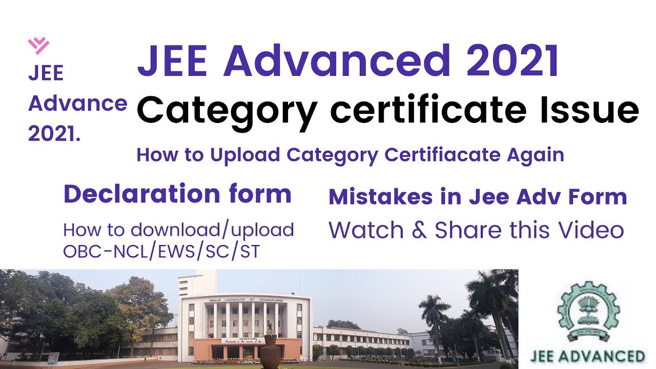 Jee Advanced Registration 2021 all doubts solved, Declaration, Category Certificate issue Mistakes