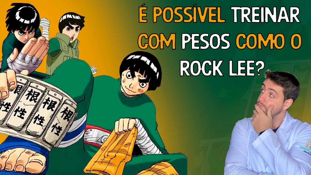 É POSSIVEL TREINAR USANDO PESOS NAS CANELAS COMO O ROCK LEE DE NARUTO?