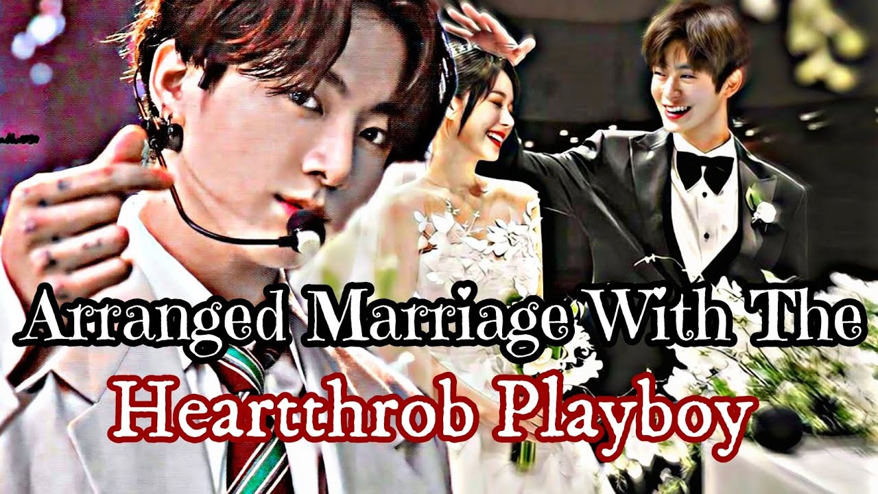 [𝐉𝐮𝐧𝐠𝐤𝐨𝐨𝐤 𝐅𝐟]ᴀʀʀᴀɴɢᴇᴅ ᴍᴀʀʀɪᴇᴅ ᴡɪᴛʜ ᴛʜᴇ ᴄᴏʟʟᴇɢᴇ ᴘʟᴀʏʙᴏʏ