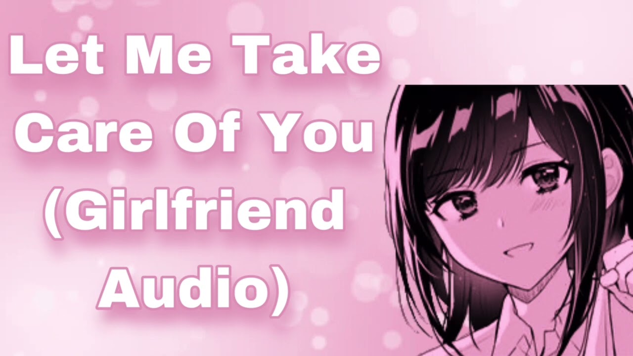 Let Me Take Care Of You (Girlfriend Comfort Audio) (It's Ok To Cry) (First "I Love You") (F4M)