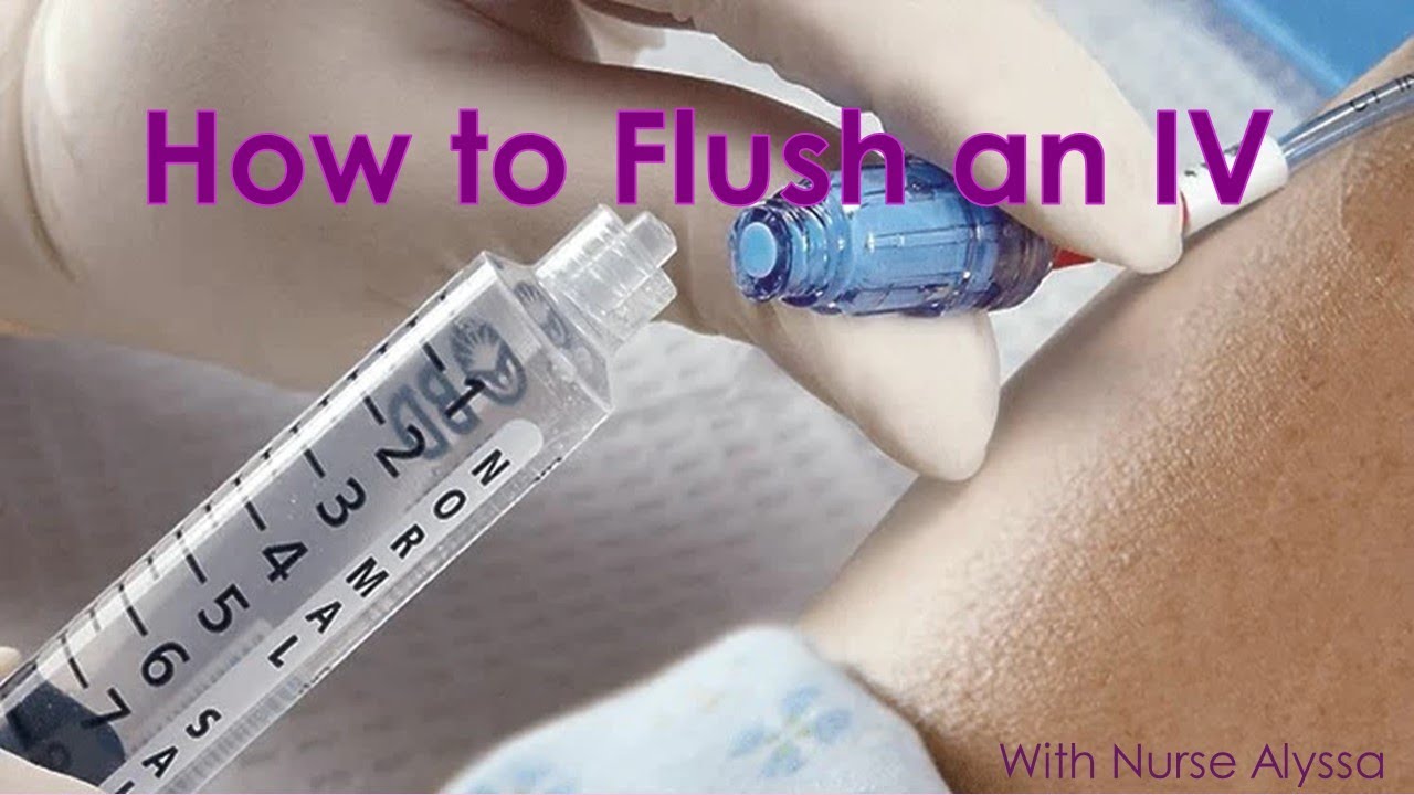 How to flush an IV