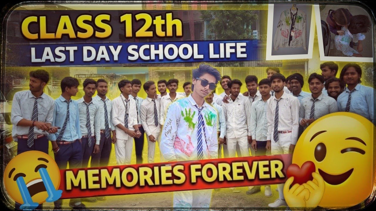Class 12th का आखिरी दिन 😭