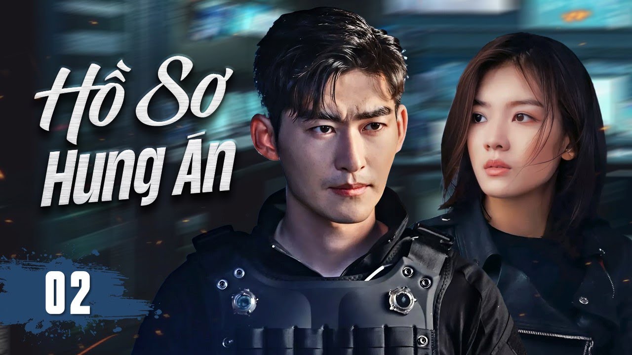 HỒ SƠ HUNG ÁN - Tập 02 | Tổ Trọng Án Vào Cuộc Truy Lùng Tên Hung Thủ Đang Ẩn Mình Trong Bóng Tối