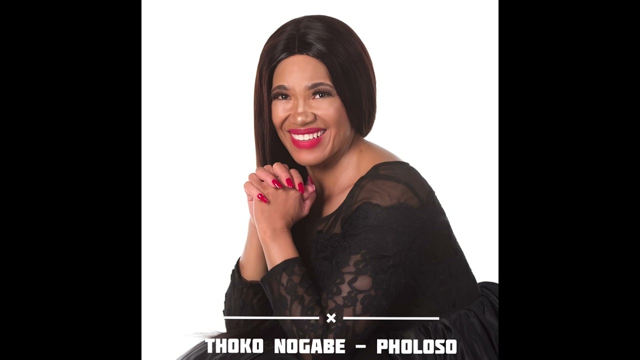 Pholoso - Thoko Nogabe 