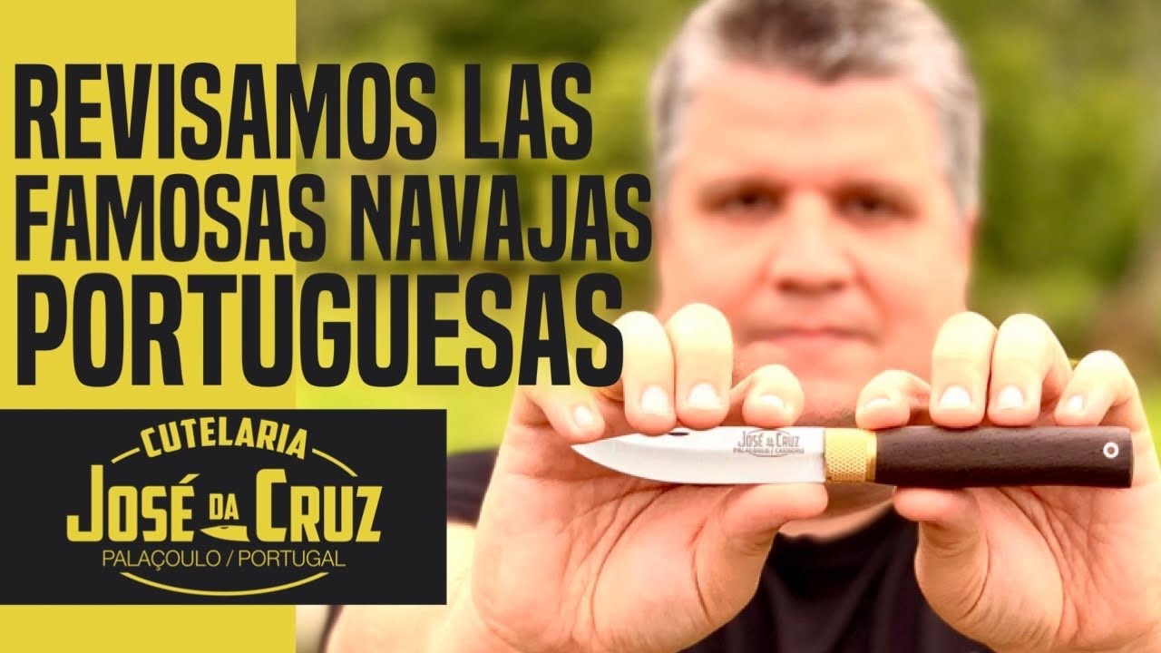 Revisión de las NAVAJAS PORTUGUESAS más POPULARES: JOSÉ DA CRUZ. EDC4K