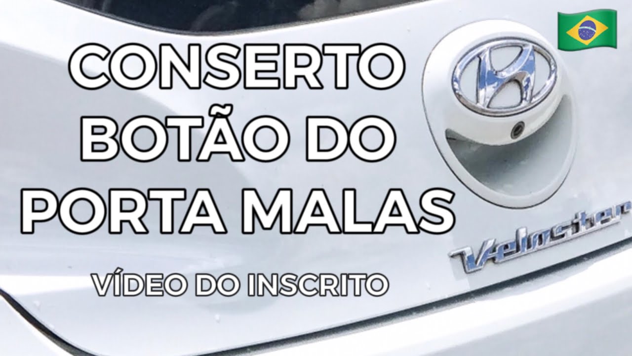 Conserto botão do porta malas - Hyundai Veloster - Brasil