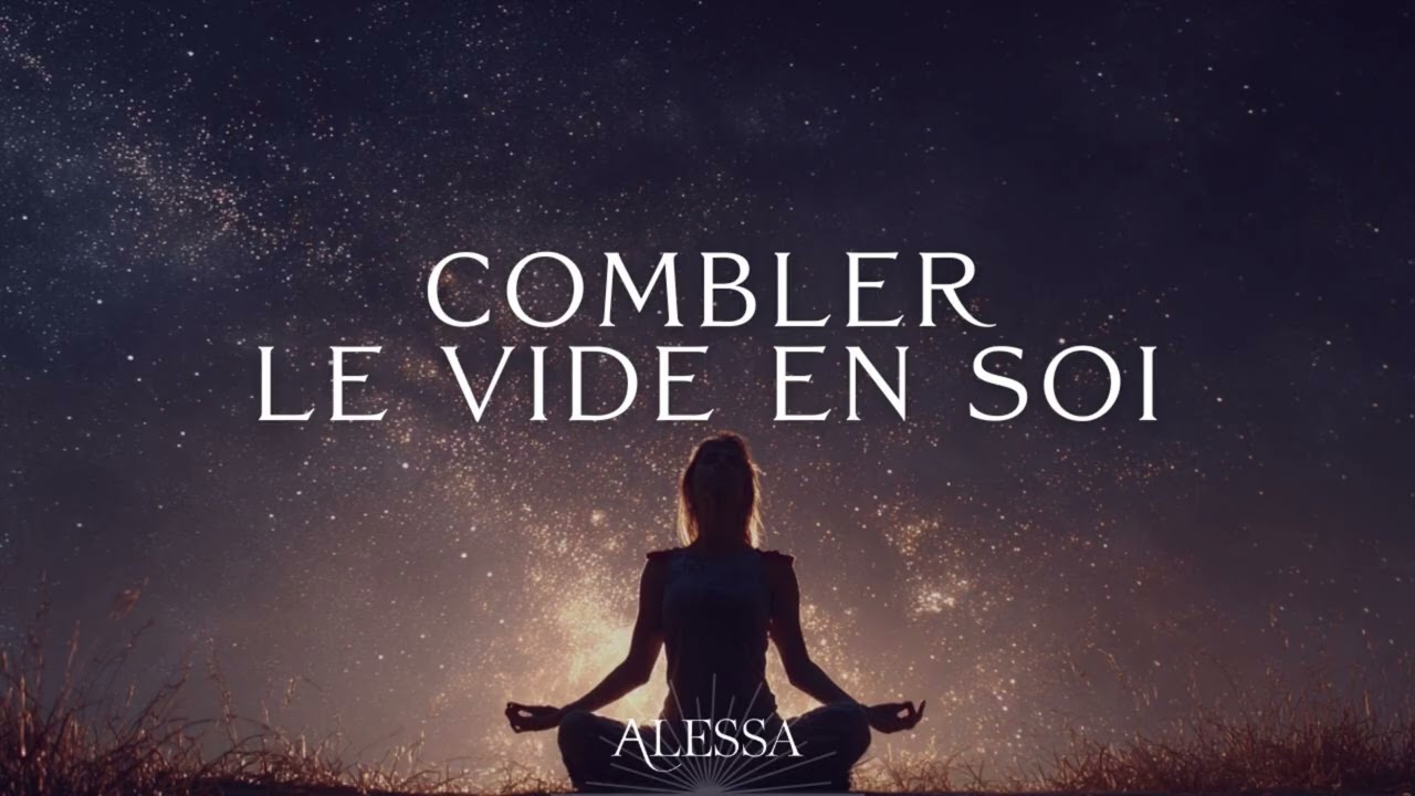 Combler le vide en Soi | Ce n'est pas ce que tu crois