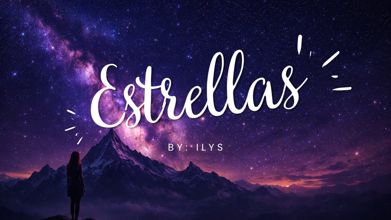 Ilys- Estrellas (LYRIC VIDEO)