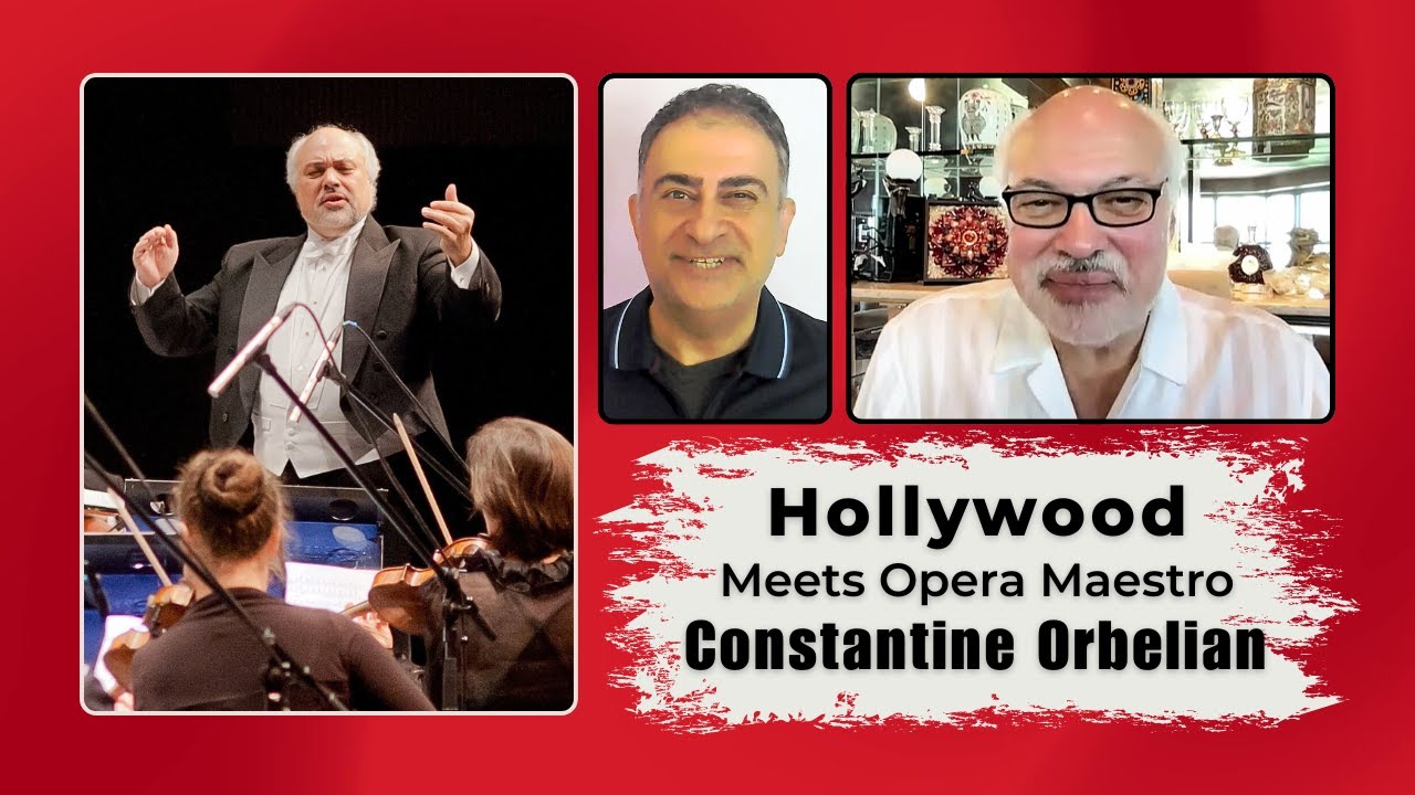 Maestro Constantine Orbelian: New Symphony Appointment, NYC Opera, Armenian Roots & Hollywood Music