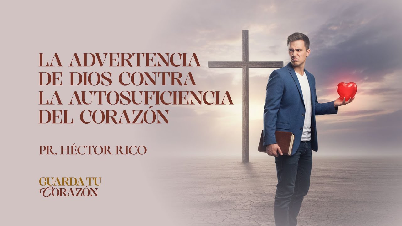 06 -  La advertencia de Dios contra la autosuficiencia del corazón (Deuteronomio 8:1-20)