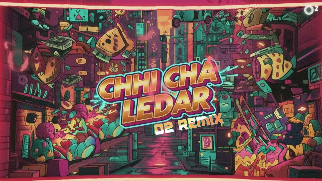Chhi Chha Ledar - Dj O2 [Wild Subs Remix]