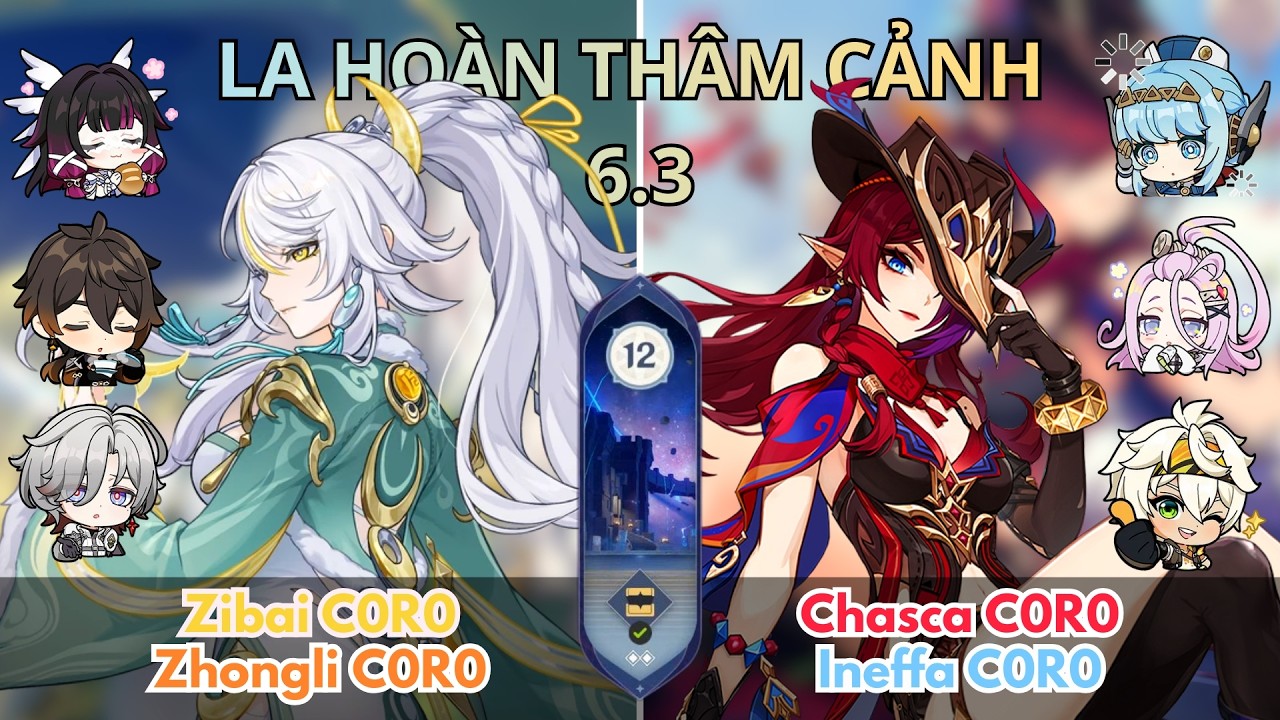 La Hoàn 6.3 (Spiral Abyss) | Tầng 12 | Zibai x Zhongli & Chasca x Ineffa | Genshin Impact