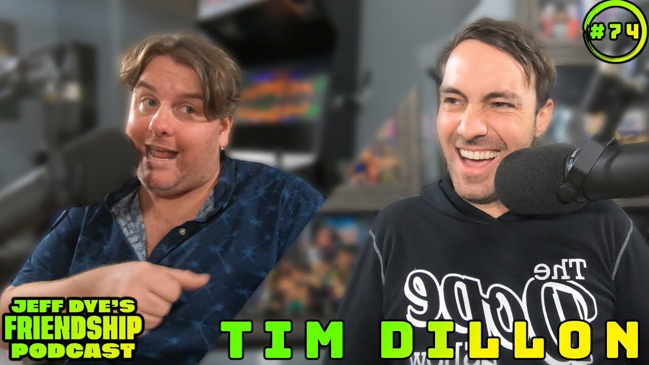 Jeff Dye's Friendship Podcast Episode 74 with TIM DILLON!