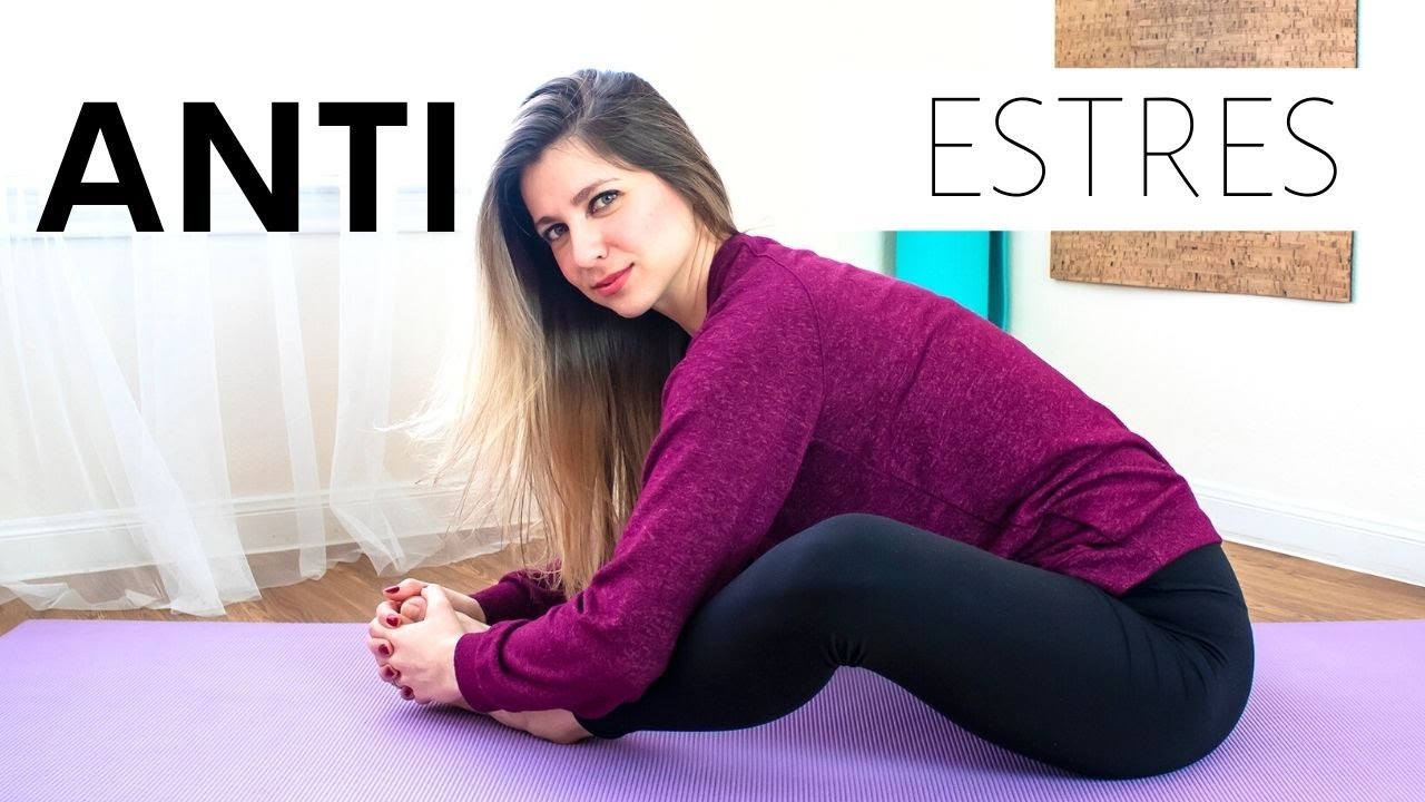Yoga Anti-Estres para Calmar la mente y Relajar el SISTEMA NERVIOSO- Dale Yoga A Tu Vida
