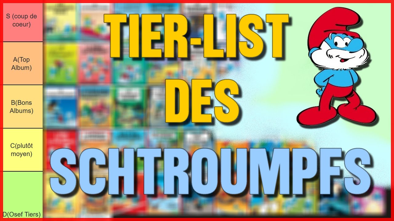 Tier List des Schtroumpfs