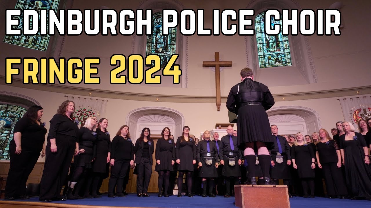 Edinburgh Police Choir Live at Fringe 2024: Classics, Beatles & 80s Hits