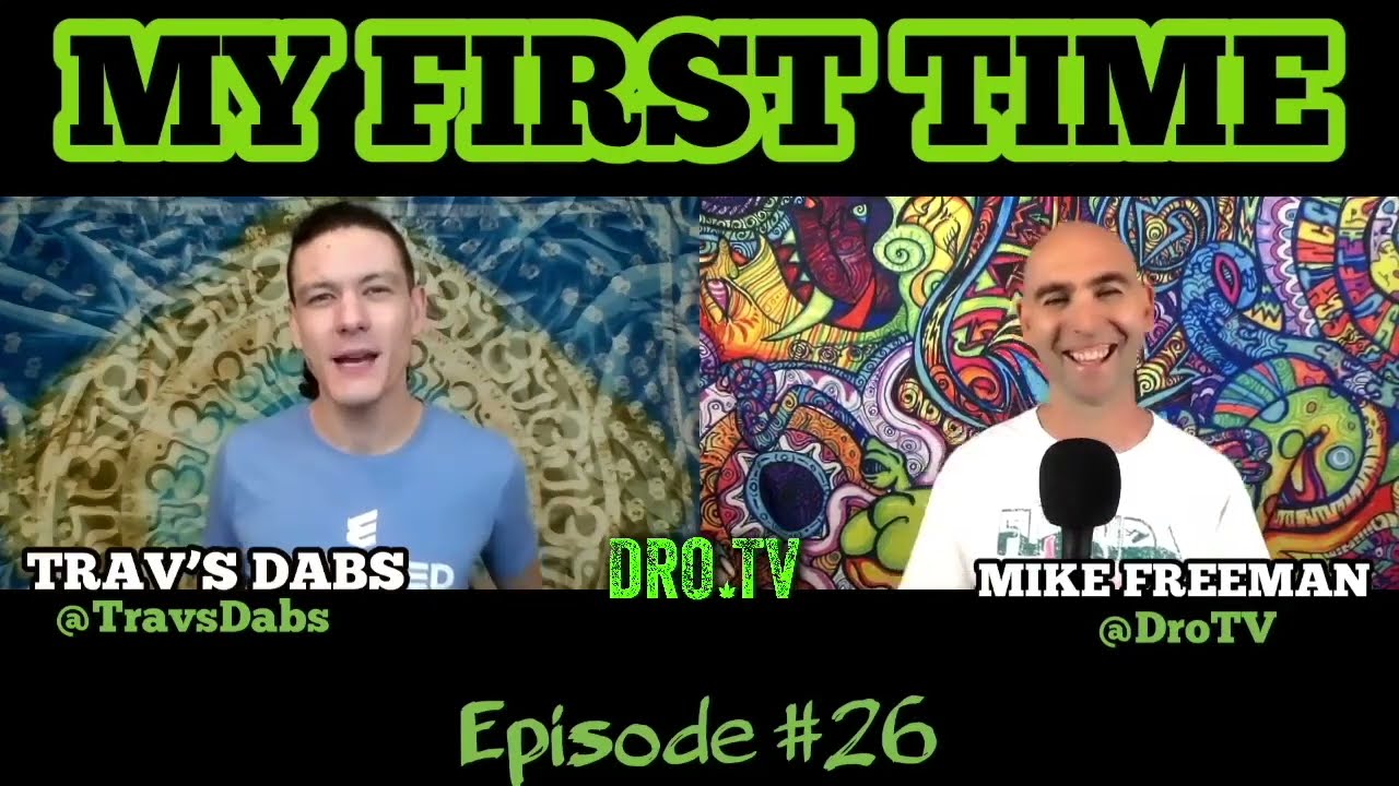 MY FIRST TIME EP#26 PROMO | TRAVIS of TRAV'S DABS & ELEVATED WELLNESS